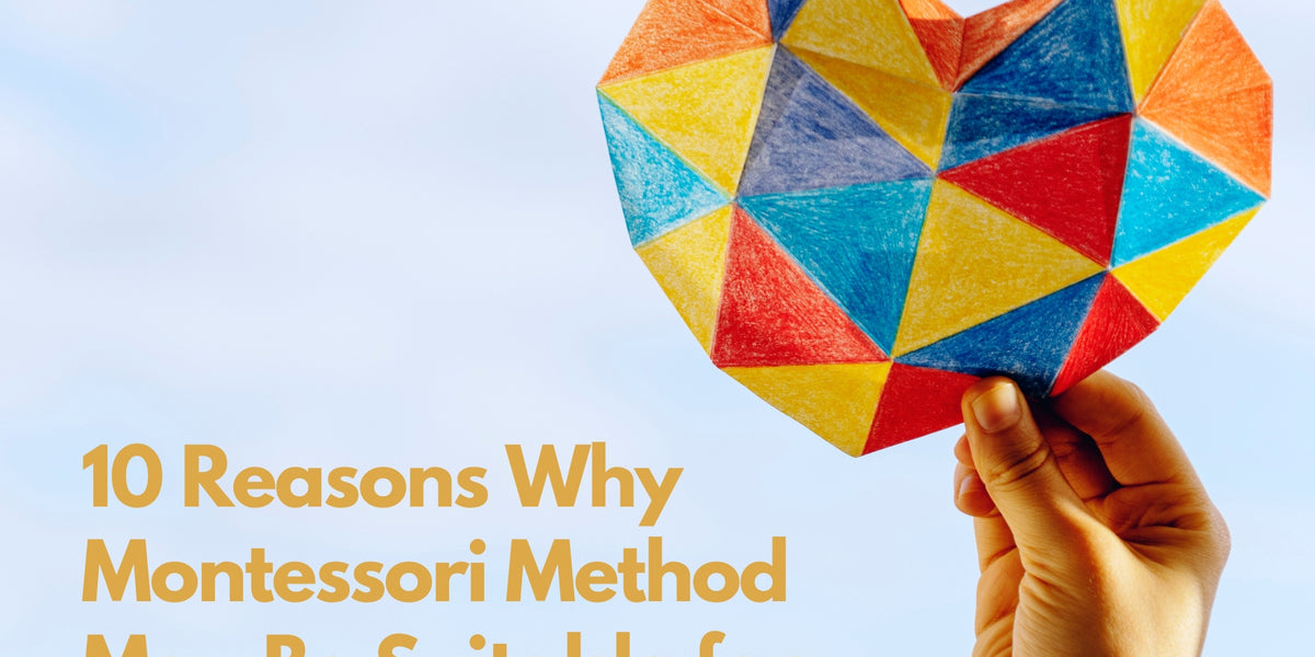 10 Reasons Why Montessori Method May Be Suitable for Your Autistic Chi ...