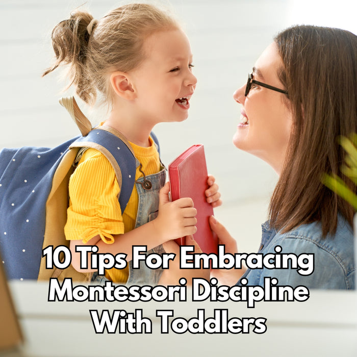 10 Tips for Embracing Montessori Discipline with Toddlers