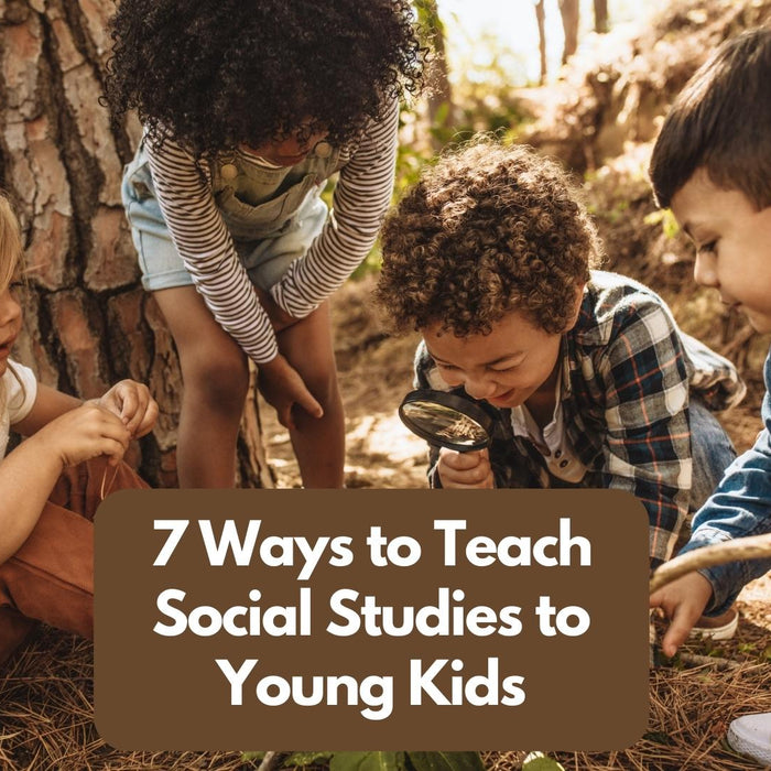 7 Ways to Teach Social Studies to Young Kids