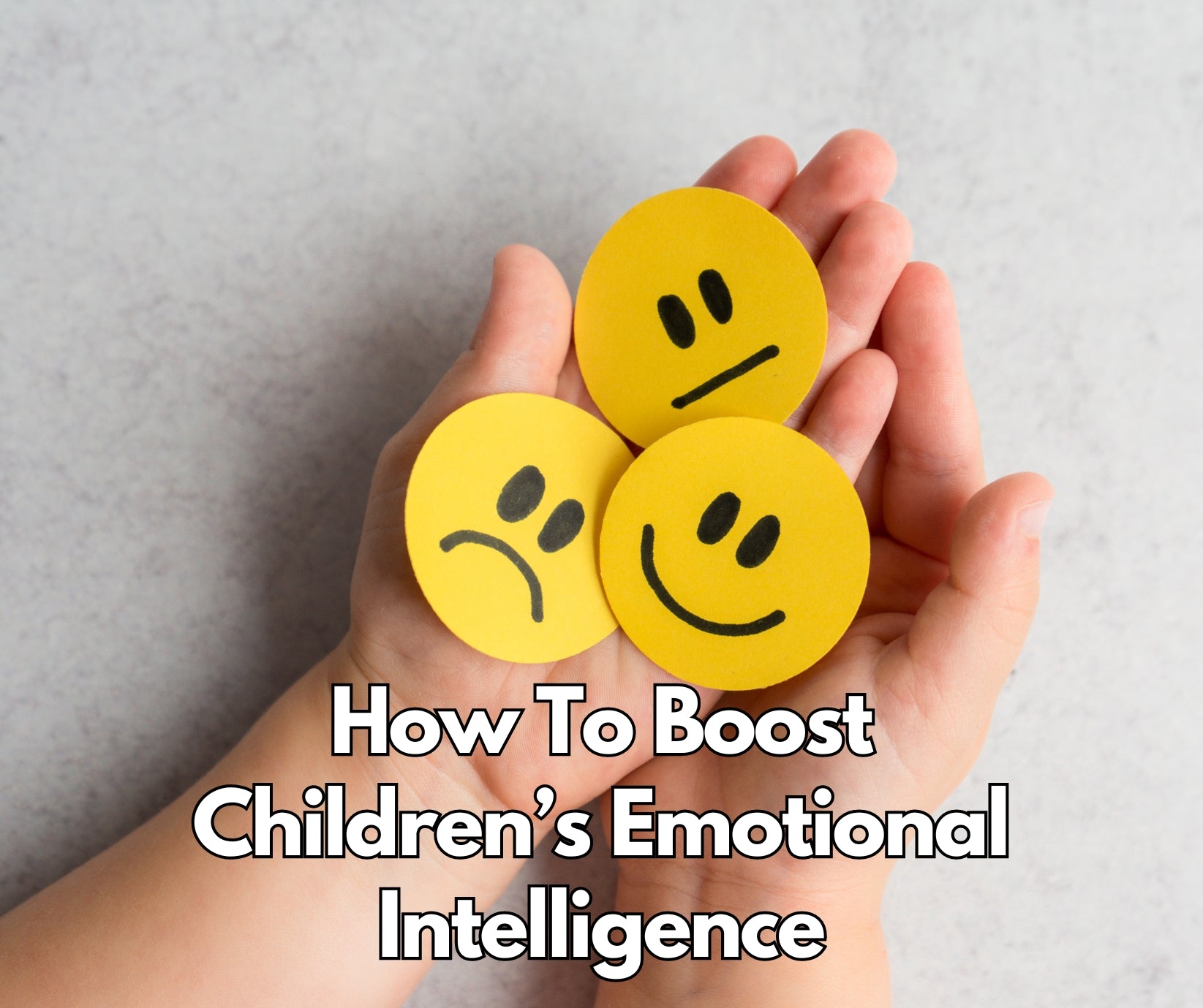 How to Boost Children's Emotional Intelligence