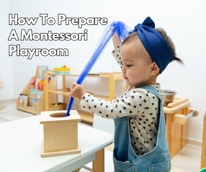 How to Prepare a Montessori Playroom
