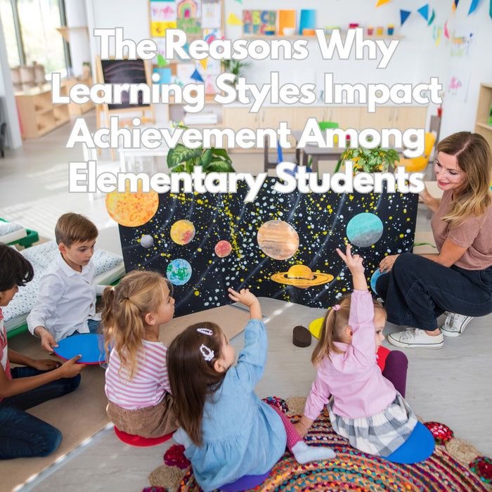 The Reasons Why Learning Styles Impact Achievement among Elementary Students